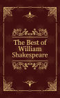 The Best of William Shakespeare: Romeo and Juliet, Hamlet, Macbeth