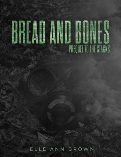 Bread & Bones: Prequel to The Stacks