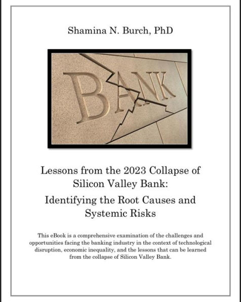 Lessons from the 2023 Collapse of Silicon Valley Bank: Identifying the Root Causes and Systemic Risks