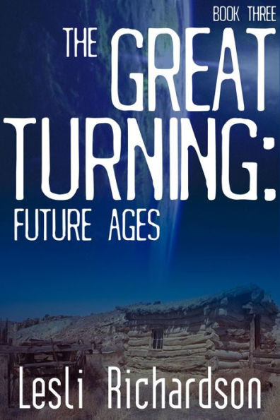 The Great Turning: Future Ages