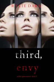 Title: Third, Envy (An Alex Quinn Suspense ThrillerBook Three), Author: Rylie Dark