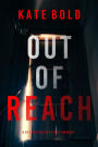 Out of Reach (A Dylan First FBI Suspense ThrillerBook One)