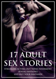 Title: 17 Adult Sex Stories, Author: Amelia-Rose Jordan