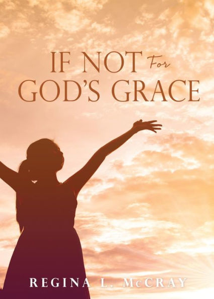 If Not For God's Grace