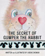 THE SECRET OF GUMPER THE RABBIT