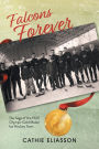 Falcons Forever: The Saga of the 1920 Olympic Gold Medal Ice Hockey Team