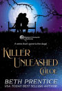 Killer Unleashed: Chloe ~ Book 1