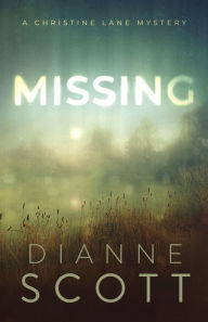 Title: Missing: A Women Detective Crime Novel, Author: Dianne Scott