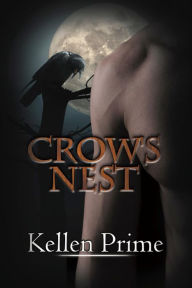 Title: Crow's Nest: Explicit Dirty Erotica Short Stories, Author: Kellen Prime