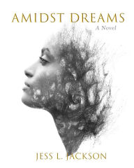Title: Amidst Dreams, Author: Jess Jackson