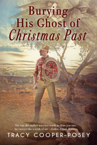 Title: Burying His Ghost of Christmas Past, Author: Tracy Cooper-posey