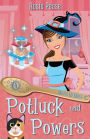 Potluck and Powers: A Paranormal Witch Cozy Mystery