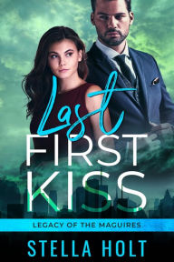 Title: Last First Kiss, Author: Stella Holt