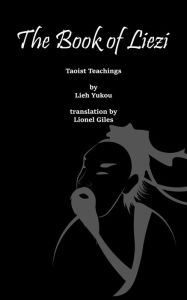 Title: The Book of Liezi: Taoist Teachings, Author: Lieh Yukou