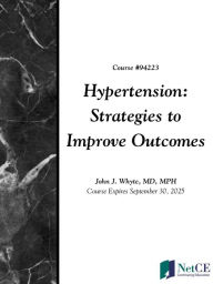 Title: Hypertension: Strategies to Improve Outcomes, Author: John Whyte
