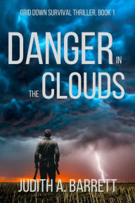 Title: Danger in the Clouds, Author: Judith A. Barrett