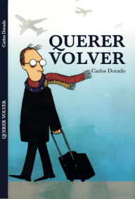 Title: Querer Volver, Author: Carlos Dorado