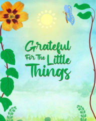 Title: Grateful for the little things, Author: Taylor Rae