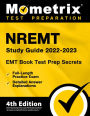 EMT Book 2022-2023 - NREMT Study Guide Secrets Test Prep, Full-Length Practice Exam, Detailed Answer Explanations: [4th Edition]