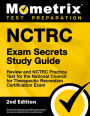 NCTRC Exam Secrets Study Guide - Review and NCTRC Practice Test for the National Council for Therapeutic Recreation Cert: [2nd Edition]