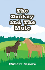 Title: The Donkey and The Mule, Author: Hubert Severe