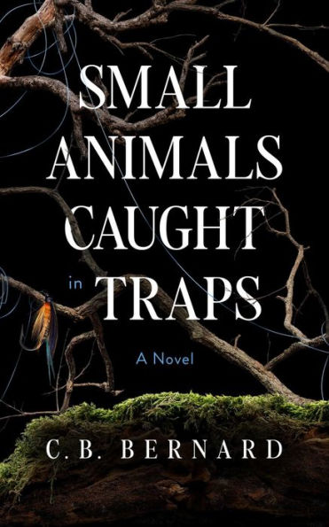 Small Animals Caught in Traps: A Novel