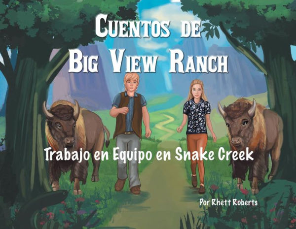 Cuentos de Big View Ranch: Trabajo en Equipo de Snake Creek