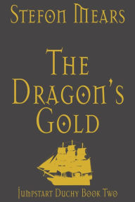 Title: The Dragon's Gold, Author: Stefon Mears