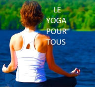 Title: Le yoga pour tous, Author: vivien