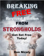 Breaking Free From Strongholds: Get Set Free Today