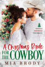 A Christmas Bride for the Cowboy (Kringle Christmas Tree Ranch)