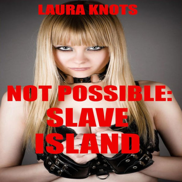 Not Possible: Slave Island