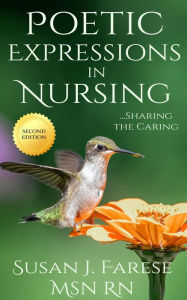 Title: Poetic Expressions in Nursing, Author: Susan Farese