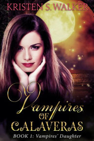 Title: Vampires' Daughter, Author: Kristen S. Walker
