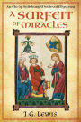 A Surfeit of Miracles: An Ela of Salisbury Medieval Mystery