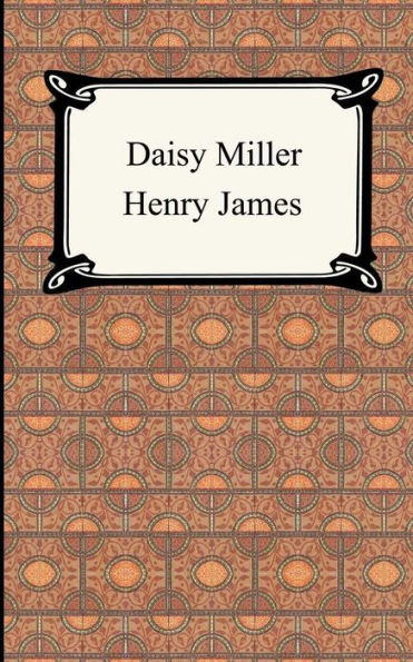 Daisy Miller: A Study by Henry James