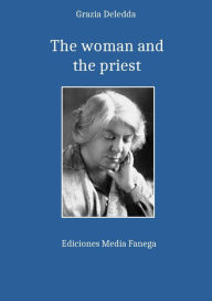 Title: The woman and the priest, Author: Grazia Deledda