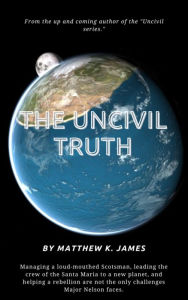 Title: The Uncivil Truth, Author: Janice Christian