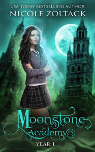 Title: Moonstone Academy Year One: Mayhem of Magic, Author: Nicole Zoltack