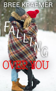 Title: Falling Over You, Author: Bree Kraemer