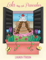 Title: Lola and the Pancakes, Author: Lauren Mason
