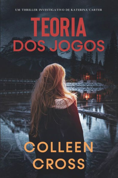 Teoria dos Jogos: Um Thriller Investigativo de Katerina Carter