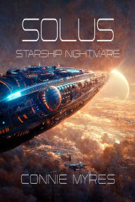 Title: Solus: Starship Nightmare, Author: Connie Myres