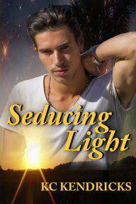 Title: Seducing Light, Author: Kc Kendricks