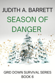 Title: Season of Danger, Author: Judith A. Barrett
