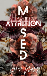 Title: Mused: Asher's Attrition, Author: Laikyn Meng