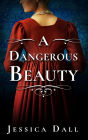 A Dangerous Beauty