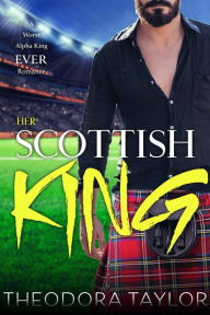 Title: Her Scottish King, Author: Theodora Taylor