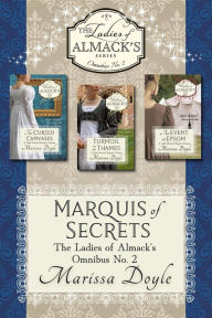 Title: Marquis of Secrets: The Ladies of Almack's Omnibus No.2, Author: Marissa Doyle