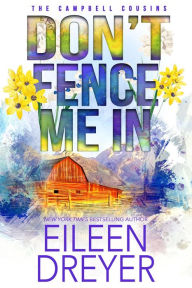 Title: Don't Fence Me In, Author: Eileen Dreyer